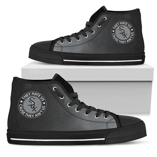 They Hate Us Cause They Ain't Us Chicago White Sox High Top Shoes