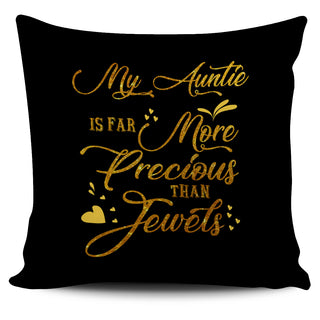 My Auntie Is Far More Precious Jewels Pillow Covers