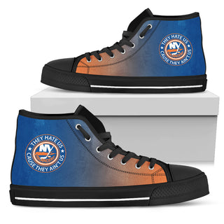 They Hate Us Cause They Ain't Us New York Islanders High Top Shoes