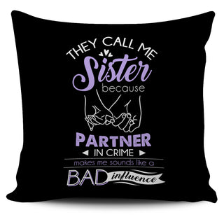 They Call Me Sister Pillow Covers