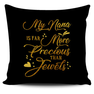 My Nana Is Far More Precious Jewels Pillow Covers