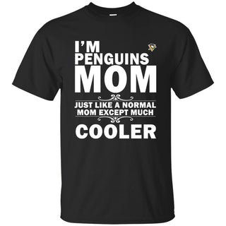 A Normal Mom Except Much Cooler Pittsburgh Penguins T Shirts