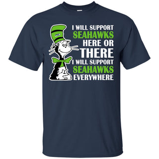I Will Support Everywhere Seattle Seahawks T Shirts