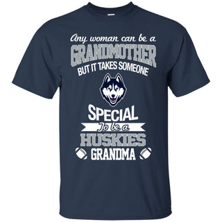 It Takes Someone Special To Be A Connecticut Huskies Grandma T Shirts