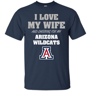 I Love My Wife And Cheering For My Arizona Wildcats T Shirts