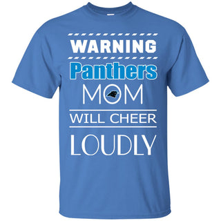 Warning Mom Will Cheer Loudly Carolina Panthers T Shirts