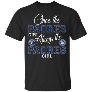 Always The San Diego Padres Girl T Shirts