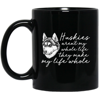 Huskies Aren't My Whole Life T Shirts