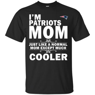 A Normal Mom Except Much Cooler New England Patriots T Shirts