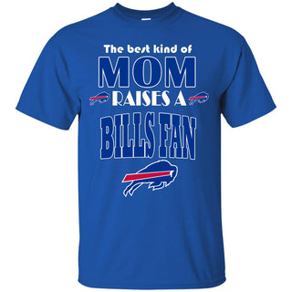 Best Kind Of Mom Raise A Fan Buffalo Bills T Shirts