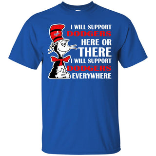 I Will Support Everywhere Los Angeles Dodgers T Shirts