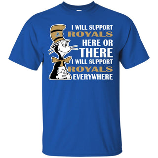 I Will Support Everywhere Kansas City Royals T Shirts