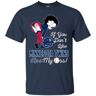 If You Don't Like Minnesota Twins Kiss My Ass BB T Shirts