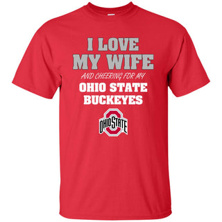 I Love My Wife And Cheering For My Ohio State Buckeyes T Shirts
