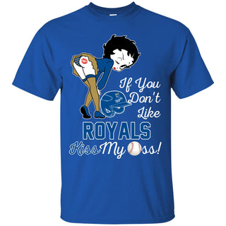 If You Don't Like Kansas City Royals Kiss My Ass BB T Shirts