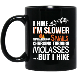 I'm Slower Than The Herd Of Snails Hiking Mugs