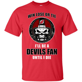 Win Lose Or Tie Until I Die I'll Be A Fan New Jersey Devils Red T Shirts