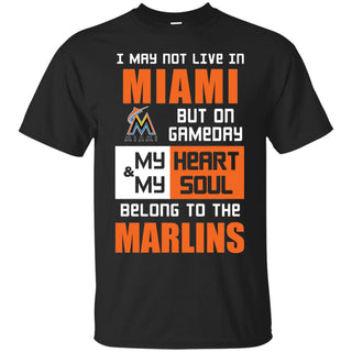 My Heart And My Soul Belong To The Marlins T Shirts
