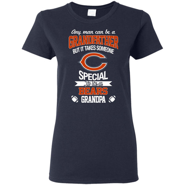 It Takes Someone Special To Be A Chicago Bears Grandpa T Shirts