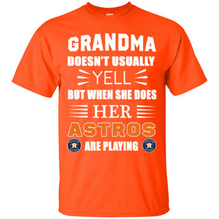 Grandma Doesn't Usually Yell Houston Astros T Shirts