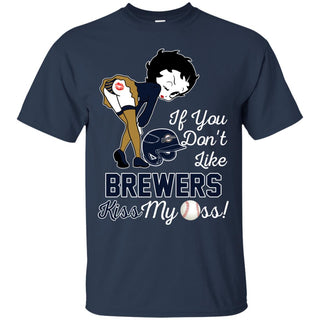If You Don't Like Milwaukee Brewers Kiss My Ass BB T Shirts