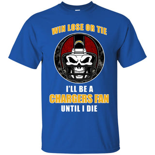 Win Lose Or Tie Until I Die I'll Be A Fan Los Angeles Chargers Royal T Shirts