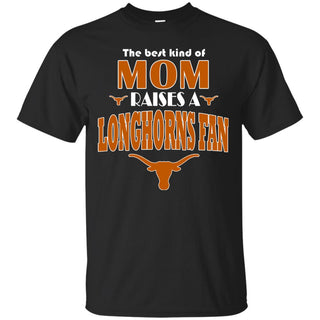 Best Kind Of Mom Raise A Fan Texas Longhorns T Shirts