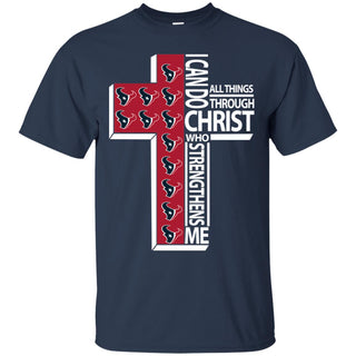 I Can Do All Things Through Christ Houston Texans T Shirts