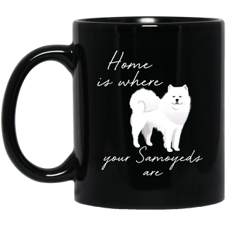 Home Is Where My Samoyeds Are Mugs
