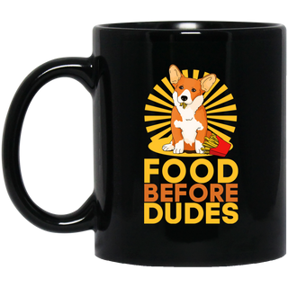 Corgi - Food Before Dudes Mugs