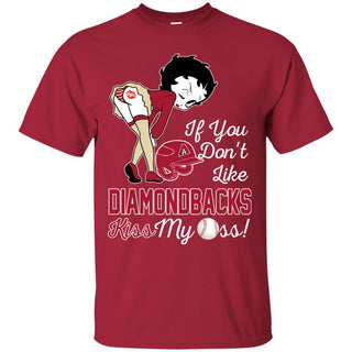 If You Don't Like Arizona Diamondbacks Kiss My Ass BB T Shirts
