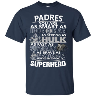 San Diego Padres You're My Favorite Super Hero T Shirts