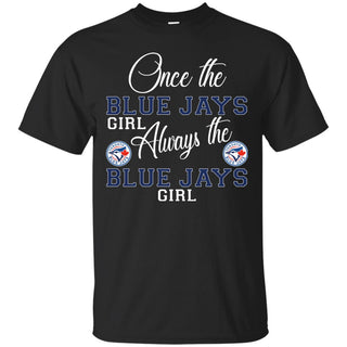 Always The Toronto Blue Jays Girl T Shirts