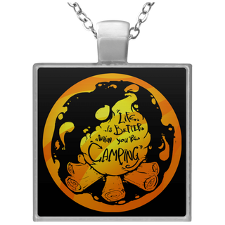 Life Is Better When You're Camping Necklaces