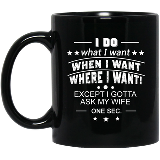 I Do What I Want Mugs