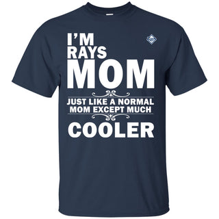 A Normal Mom Except Much Cooler Tampa Bay Rays T Shirts