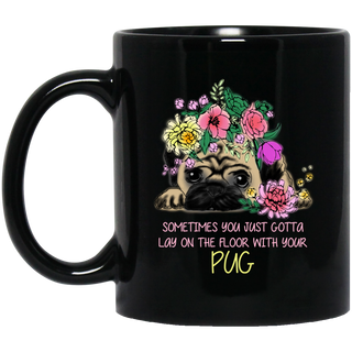 Lay On The Floor With You Pug Mugs