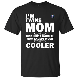 A Normal Mom Except Much Cooler Minnesota Twins T Shirts