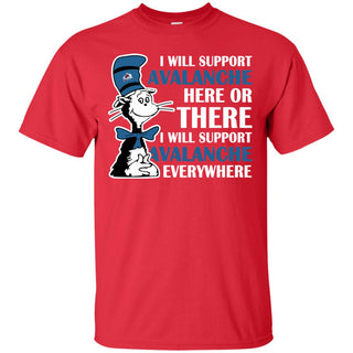 I Will Support Everywhere Colorado Avalanche T Shirts