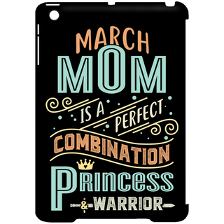 March Mom Combination Princess And Warrior Tablet Covers