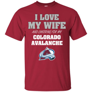 I Love My Wife And Cheering For My Colorado Avalanche T Shirts