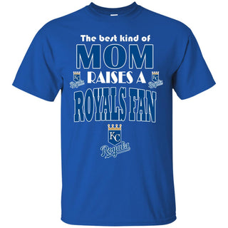 Best Kind Of Mom Raise A Fan Kansas City Royals T Shirts