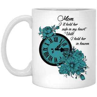 Mom I'll Hold Her Safe In My Heart Mugs