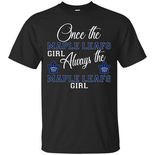 Always The Toronto Maple Leafs Girl T Shirts