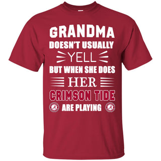 Grandma Doesn't Usually Yell Alabama Crimson Tide T Shirts
