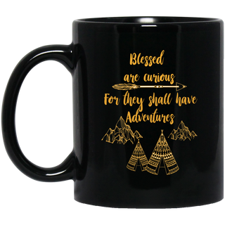 Blessed Are Curious For They Shall Have Adventures Camping Mugs
