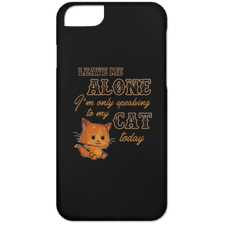 I'm Only Speaking To My Cat Today Phone Cases