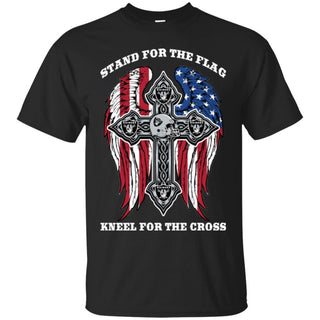 Stand For The Flag Kneel For The Cross Oakland Raiders T Shirts