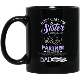 They Call Me Sister Mugs