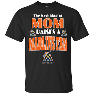 Best Kind Of Mom Raise A Fan Miami Marlins T Shirts